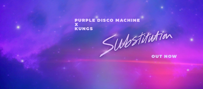 Purple Disco Machine & Kungs Drop Catchy New Single, Substitution